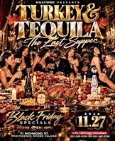 TURKEY & TEQUILA | BLACK FRIDAY