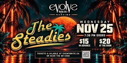 The Steadies LIVE at Evolve Nightclub- Nanaimo BC