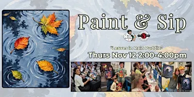Paint & Sip in Eugene, Oregon  “Leaves in Rain Puddle”