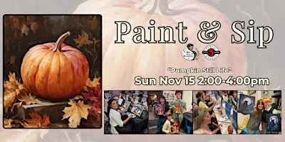 Paint & Sip in Eugene, Oregon “Pumpkin Still Life”