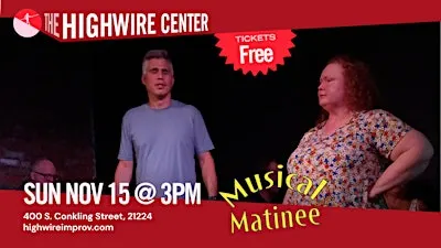 Musical Matinee: Improv Comedy at The Highwire Center