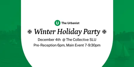 The Urbanist Winter Holiday Party