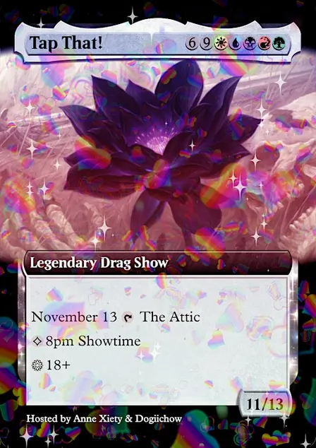 Anne Xiety presents: The TAP THAT! Drag Show