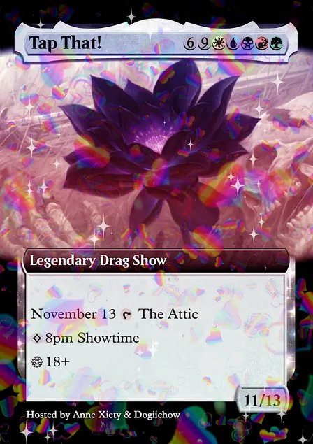 Anne Xiety presents: The TAP THAT! Drag Show