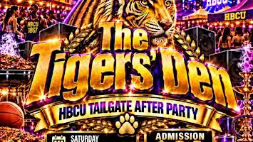 The Tigers Den HBCU Tailgate After Party