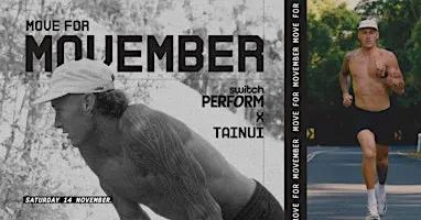 SWITCH PERFORM x TAINUI : MOVE FOR MOVEMBER