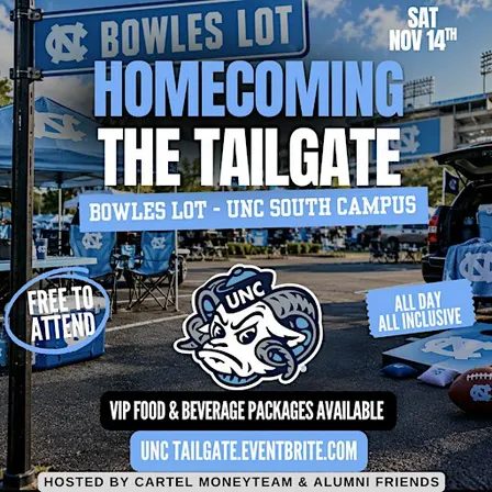 THE UNC Homecoming Tailgate - 11/14 @ Bowles Lot
