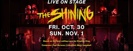 $20 Tix - We Pick Your Seats! THE SHINING Live on Stage
