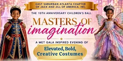 The 10th Anniversary Children’s Ball: Masters of Imagination