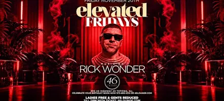 Elevated Fridays at 46 Lounge | DJ Rick Wonder