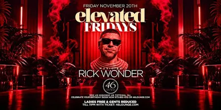 Elevated Fridays at 46 Lounge | DJ Rick Wonder