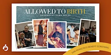 Allowed to Birth — San Francisco Benefit Screening
