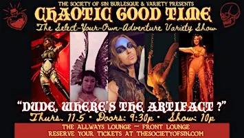 Chaotic Good Time - The Select-Your-Own-Adventure Burlesque & Variety Show