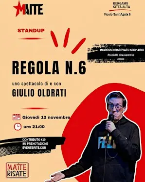 Maite Risate presenta: Regola n.6 di e con Giulio Oldrati