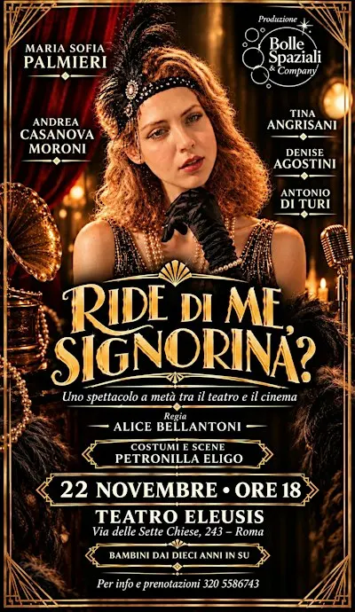 Spettacolo teatrale "Ride di me, signorina?"