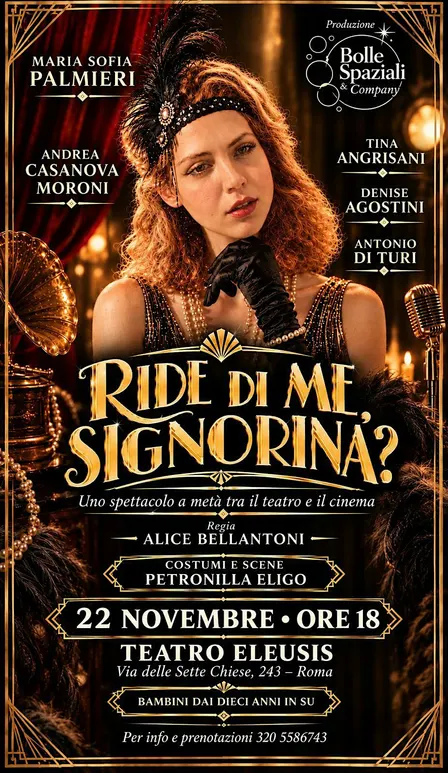 Spettacolo teatrale "Ride di me, signorina?"