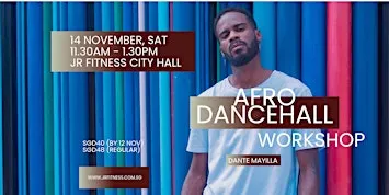 AFRO Dancehall Workshop with Dante Mayilla