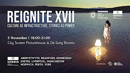 Reignite XVII: Culture as Infrastructure, Stories as Power