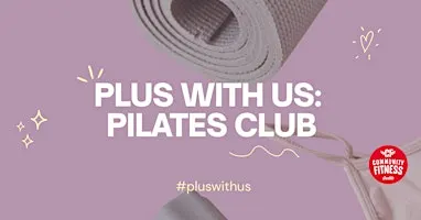 Plus With Us: Pilates Club
