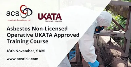 Asbestos Non-Licensed Operative UKATA Approved (Face-to-Face) Open Course