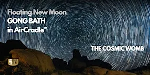 Floating New Moon GONG BATH in AirCradle™ – The Cosmic Womb