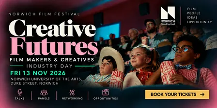 Norwich Film Festival: Filmmakers & Creatives Industry Day
