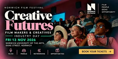 Norwich Film Festival: Filmmakers & Creatives Industry Day