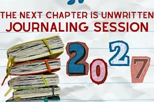 the next chapter is still unwritten - journaling session