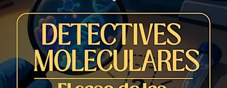 Detectives Moleculares: el caso de las muestras perdidas