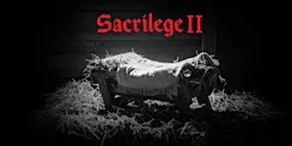 Sacrilege II: The Prequel