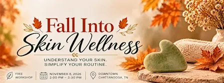 Fall Into Skin Wellness – FREE Women’s Skin Workshop