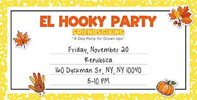 El Hooky Party- NOV 20