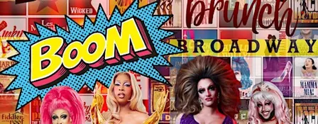 BROADWAY DRAG BRUNCH!
