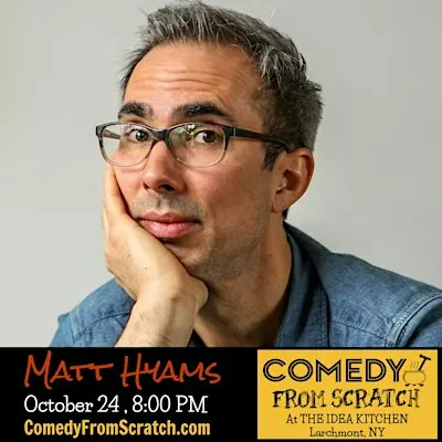 Stand-Up Westchester Comedy Club Presents: Matt Hyams @Comedy From Scratch