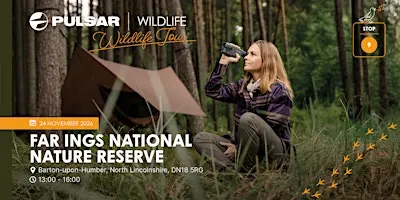 Pulsar Wildlife Tour 2026 - Stop 9: Far Ings National Nature Reserve