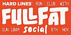Hard Lines × Full Fat Social