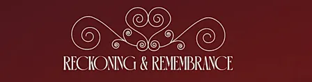 Reckoning & Remembrance: The Second Line of Memory