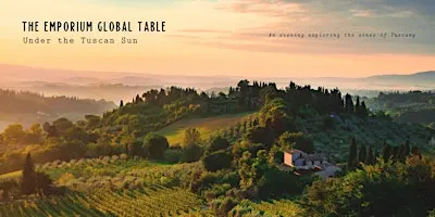 The Emporium Global Table: Under the Tuscan Sun