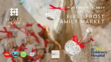 First Frost Family Market - Hyatt Place Kelowna