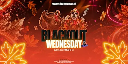 11/25 BLACKOUT WEDNESDAY @ MUNCHIE'S FORT LAUDERDALE