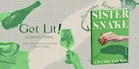 Get Lit: A Literary Salon— Sister Snake