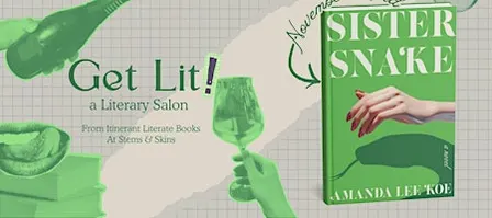 Get Lit: A Literary Salon— Sister Snake