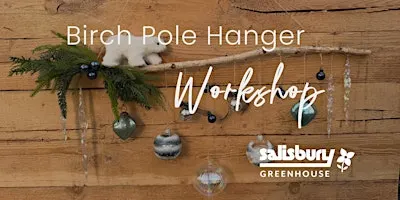 Birch Pole Hanger| Workshop| Salisbury at Enjoy| St. Albert