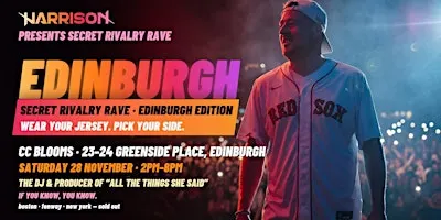 Harrison Presents: Secret Rivalry Rave — Edinburgh