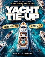 YACHT TIE-UP — Miami Spring Break 2027 | HBCU SB