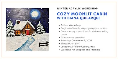 Winter Acrylic Texture Workshop - Cozy Moonlit Cabin with Diana Quilarque
