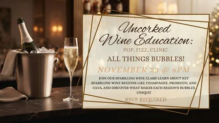 UnCorked Wine Education: All Things Bubbles!