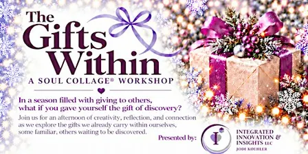 The Gifts Within: A Soul Collage® Workshop