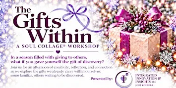 The Gifts Within: A Soul Collage® Workshop
