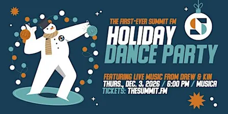 The Summit FM Holiday Dance Party